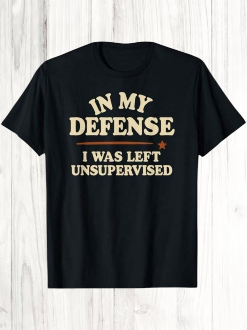 🪷 “In My Defense I Was Left Unsupervised” Graphic Tee